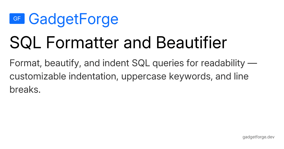SQL Formatter and Beautifier - GadgetForge